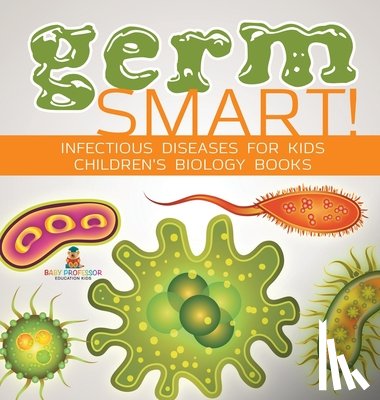 Baby - Germ Smart! Infectious Diseases for Kids | Children's Biology Books