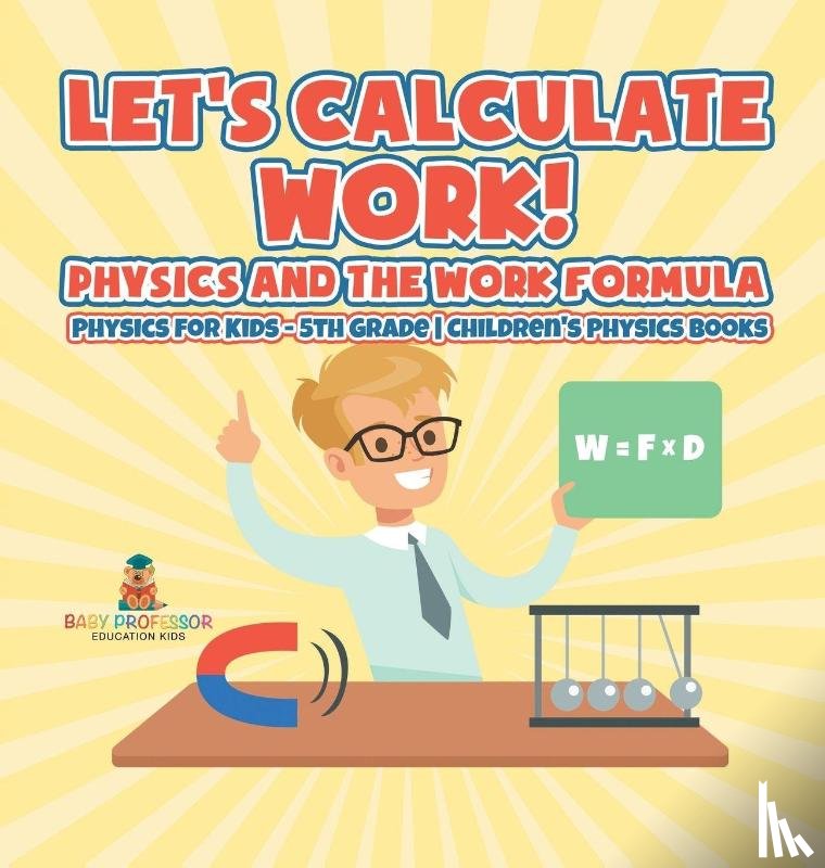 Baby - Let's Calculate Work! Physics And The Work Formula