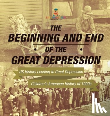 Baby - The Beginning and End of the Great Depression - US History Leading to Great Depression | Children's American History of 1900s