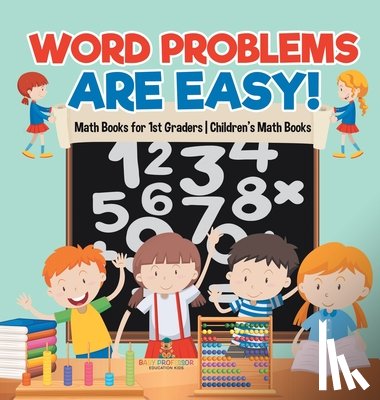 Baby - Word Problems are Easy! Math Books for 1st Graders | Children's Math Books