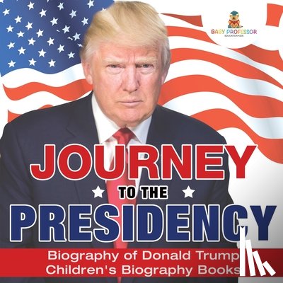 Baby - Journey to the Presidency