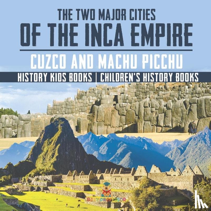 Baby - The Two Major Cities of the Inca Empire