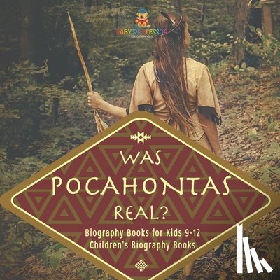 Baby - Was Pocahontas Real? Biography Books for Kids 9-12 | Children's Biography Books