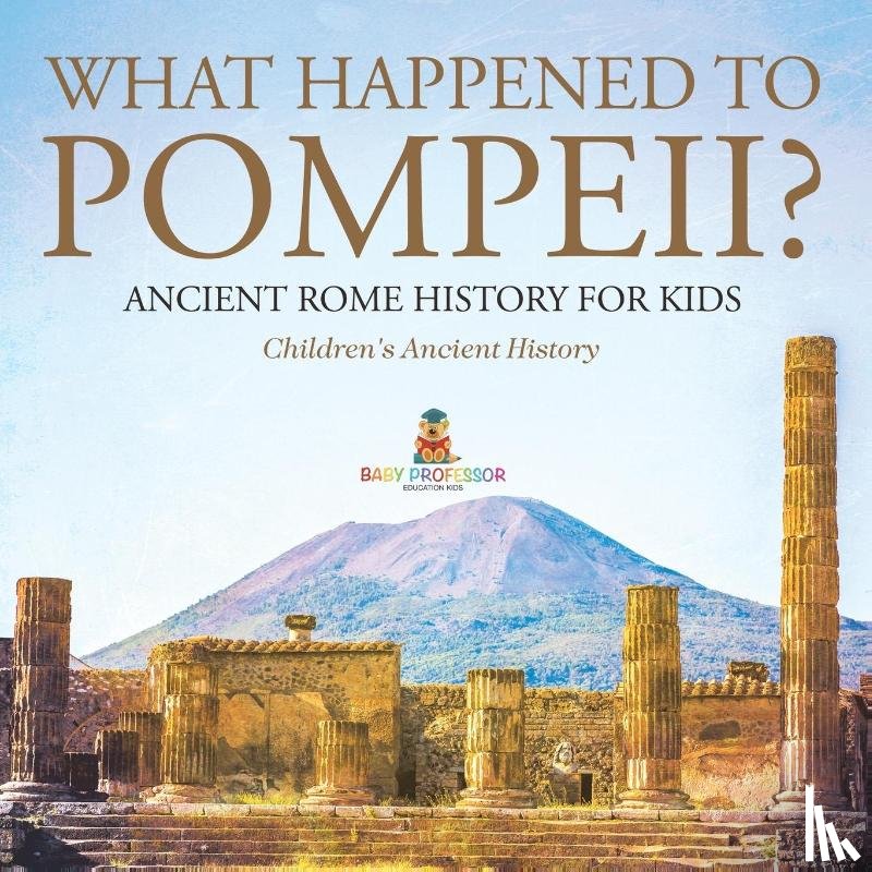 Baby - What Happened to Pompeii? Ancient Rome History for Kids | Children's Ancient History