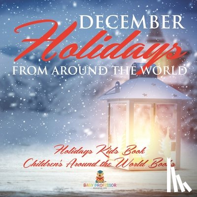 Baby - December Holidays from around the World - Holidays Kids Book | Children's Around the World Books