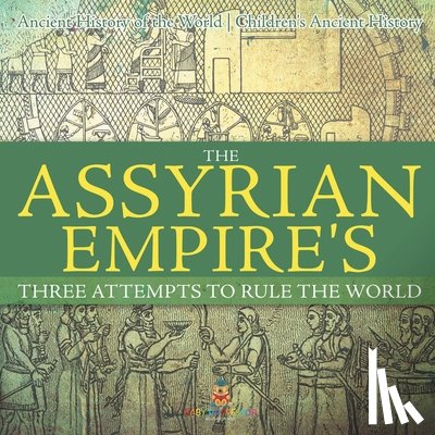 Baby - Baby: Assyrian Empire's Three Attempts to Rule the World