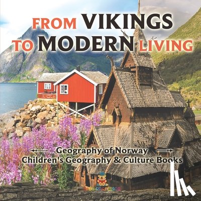 Baby - From Vikings to Modern Living | Geography of Norway | Children's Geography & Culture Books