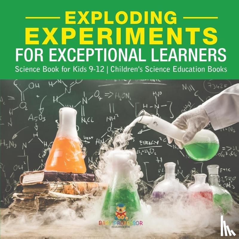 Baby - Exploding Experiments for Exceptional Learners - Science Book for Kids 9-12 | Children's Science Education Books
