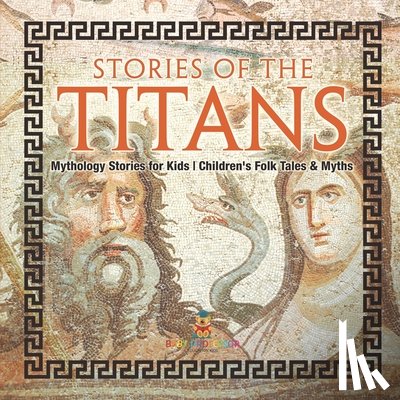 Baby - Stories of the Titans - Mythology Stories for Kids | Children's Folk Tales & Myths