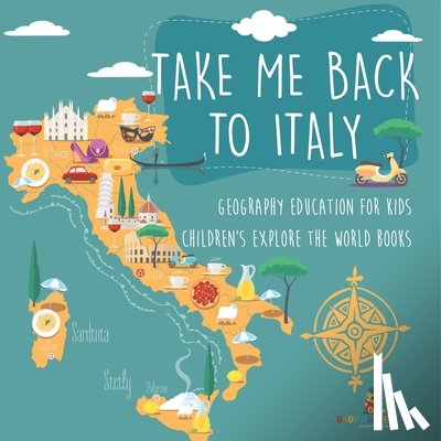 Baby - Take Me Back to Italy - Geography Education for Kids | Children's Explore the World Books