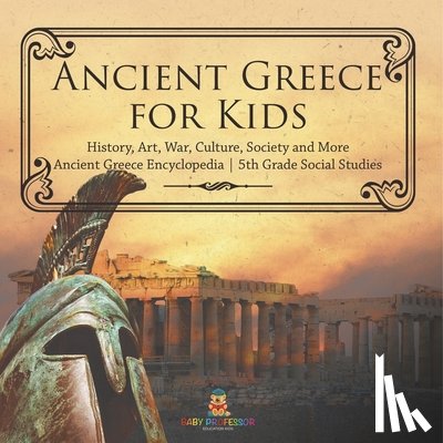 Baby - Ancient Greece for Kids - History, Art, War, Culture, Society and More | Ancient Greece Encyclopedia | 5th Grade Social Studies