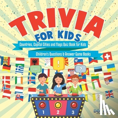 Dot Edu - Trivia for Kids | Countries, Capital Cities and Flags Quiz Book for Kids | Children's Questions & Answer Game Books