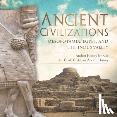 Baby - Ancient Civilizations - Mesopotamia, Egypt, and the Indus Valley | Ancient History for Kids | 4th Grade Children's Ancient History