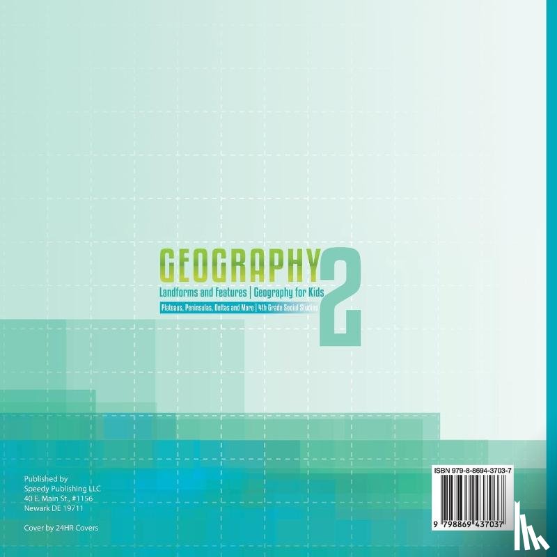 Baby - Geography 2 - Landforms and Features | Geography for Kids - Plateaus, Peninsulas, Deltas and More | 4th Grade Children's Science Education books