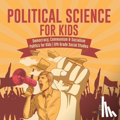 Baby - Political Science for Kids - Democracy, Communism & Socialism | Politics for Kids | 6th Grade Social Studies