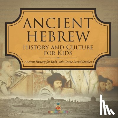 Baby - Ancient Hebrew History and Culture for Kids | Ancient History for Kids | 6th Grade Social Studies