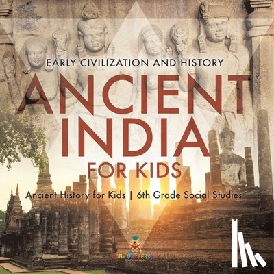 Baby - Ancient India for Kids - Early Civilization and History | Ancient History for Kids | 6th Grade Social Studies