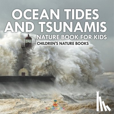Baby - Ocean Tides and Tsunamis - Nature Book for Kids | Children's Nature Books