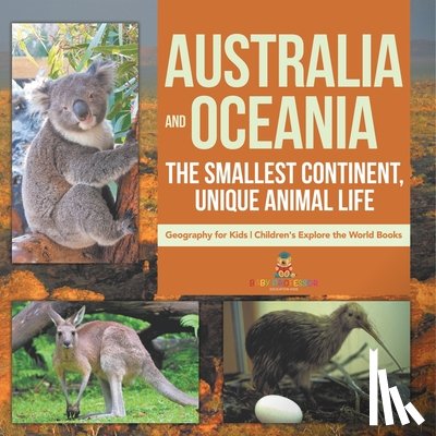 Baby - Australia and Oceania | The Smallest Continent, Unique Animal Life - Geography for Kids | Children's Explore the World Books