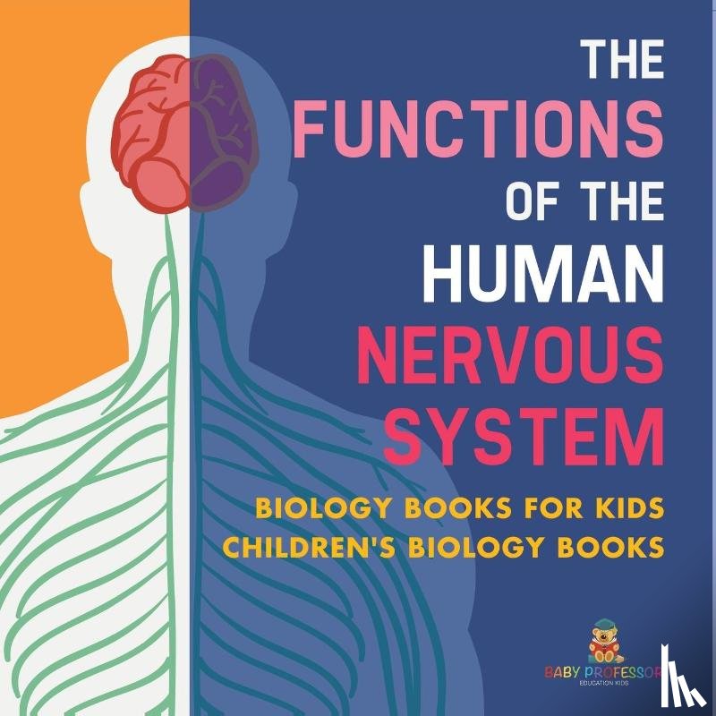 Baby - The Functions of the Human Nervous System - Biology Books for Kids | Children's Biology Books