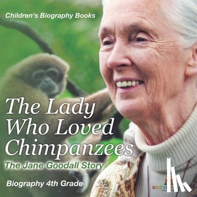 Baby - The Lady Who Loved Chimpanzees - The Jane Goodall Story