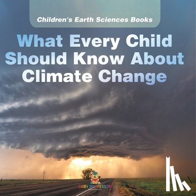 Baby - What Every Child Should Know About Climate Change | Children's Earth Sciences Books