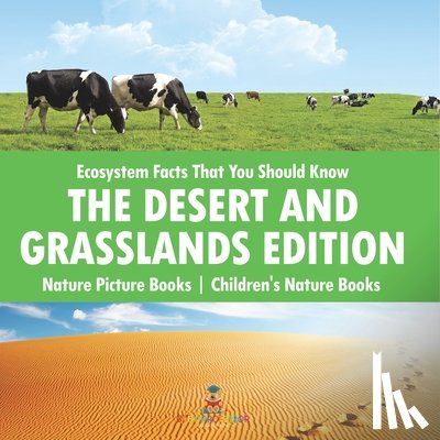 Baby - Ecosystem Facts That You Should Know - The Desert and Grasslands Edition - Nature Picture Books | Children's Nature Books