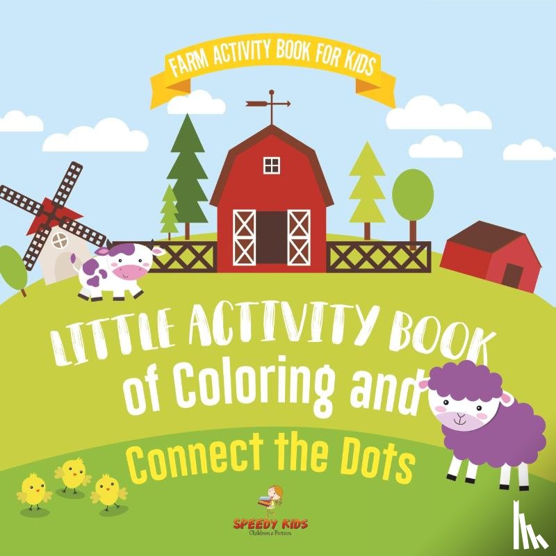 Speedy Kids - Farm Activity Book for Kids. Little Activity Book of Coloring and Connect the Dots. Basic Skills for Early Learning Foundation, Identifying Farm Animals and Numbers for Kindergarten to Grade 1