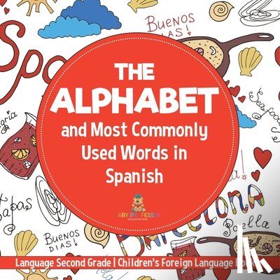 Baby - The Alphabet and Most Commonly Used Words in Spanish