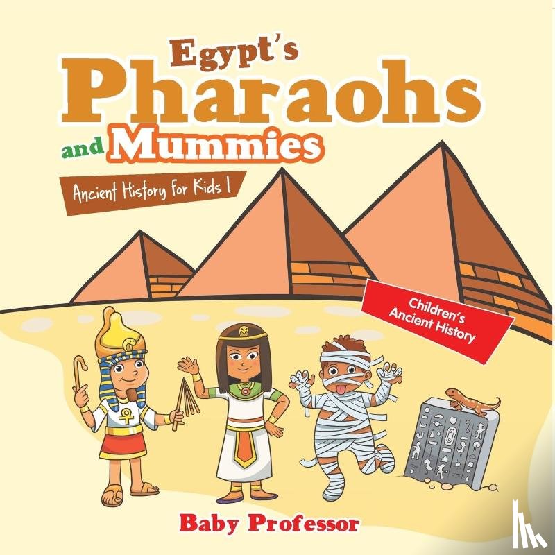 Baby - Egypt's Pharaohs and Mummies Ancient History for Kids | Children's Ancient History