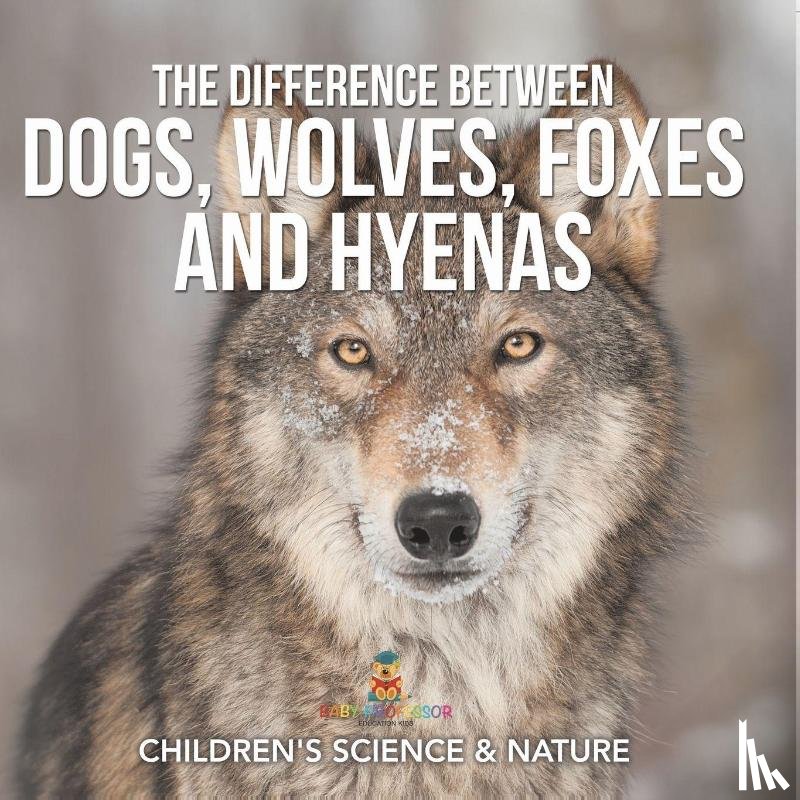 Baby - The Difference Between Dogs, Wolves, Foxes and Hyenas | Children's Science & Nature