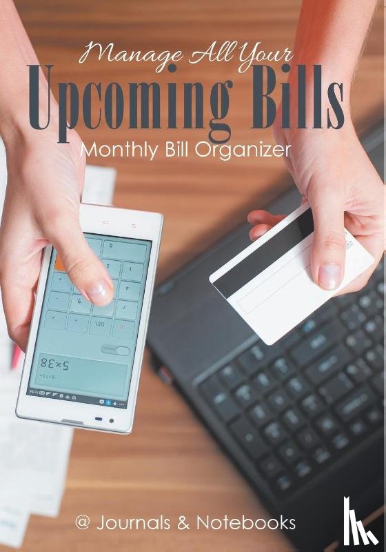 @Journals Notebooks - Manage All Your Upcoming Bills. Monthly Bill Organizer