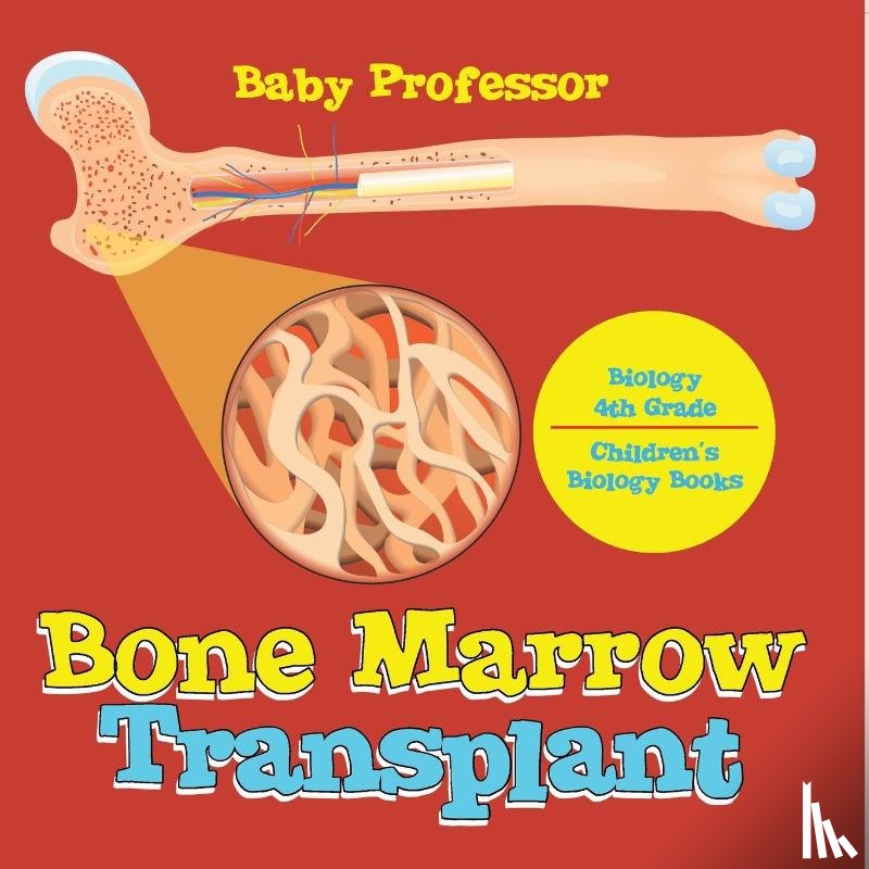 Baby - The Bone Marrow Transplant - Biology 4th Grade | Children's Biology Books