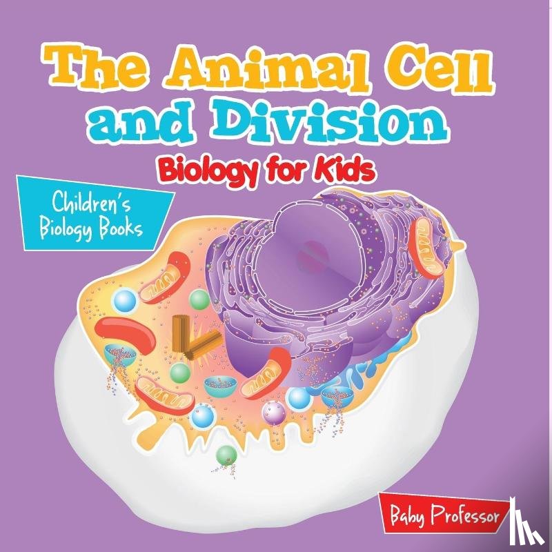 Baby - The Animal Cell and Division Biology for Kids | Children's Biology Books