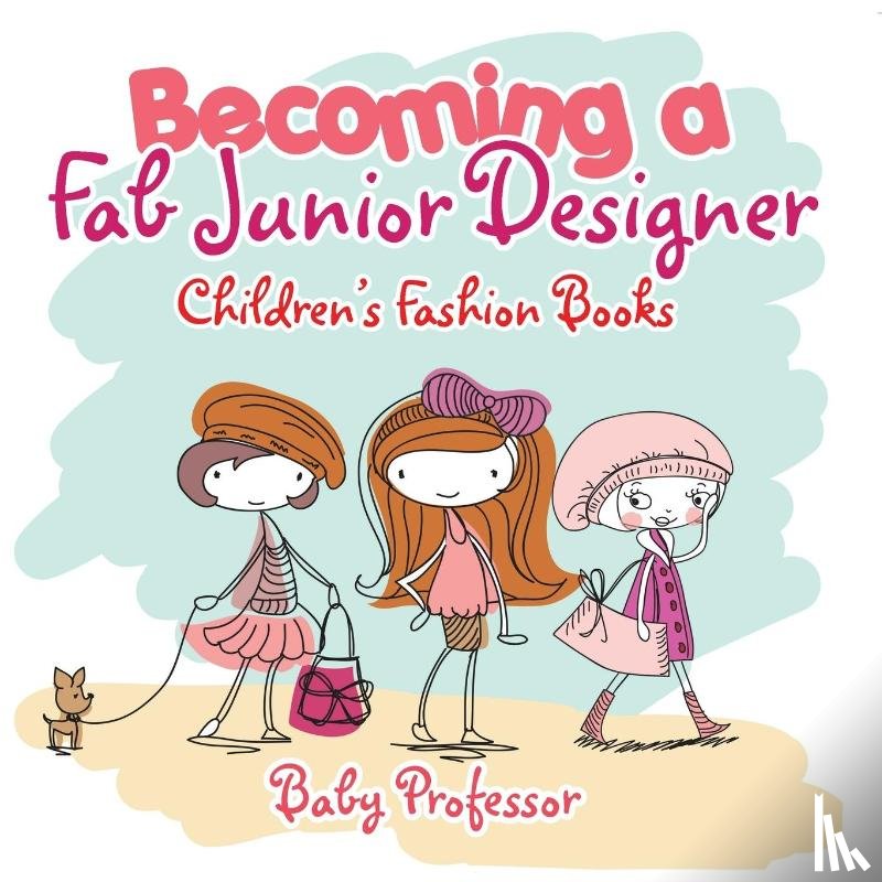 Baby - Becoming a Fab Junior Designer | Children's Fashion Books