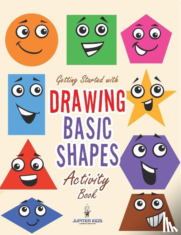 Jupiter Kids - Getting Started with Drawing Basic Shapes Activity Book