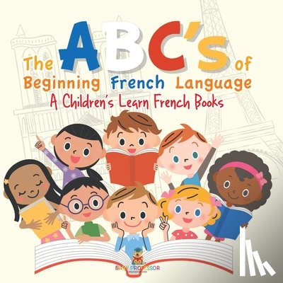 Baby - The ABC's of Beginning French Language | A Children's Learn French Books