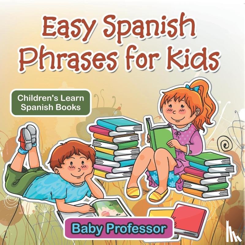 Baby - Easy Spanish Phrases for Kids | Children's Learn Spanish Books