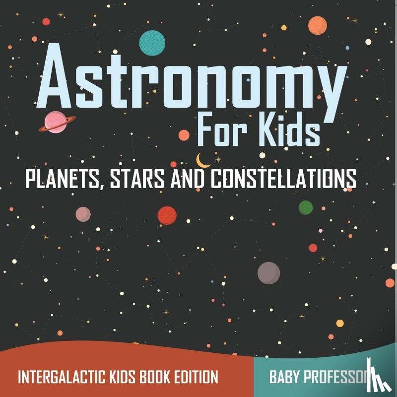 Baby - Astronomy For Kids