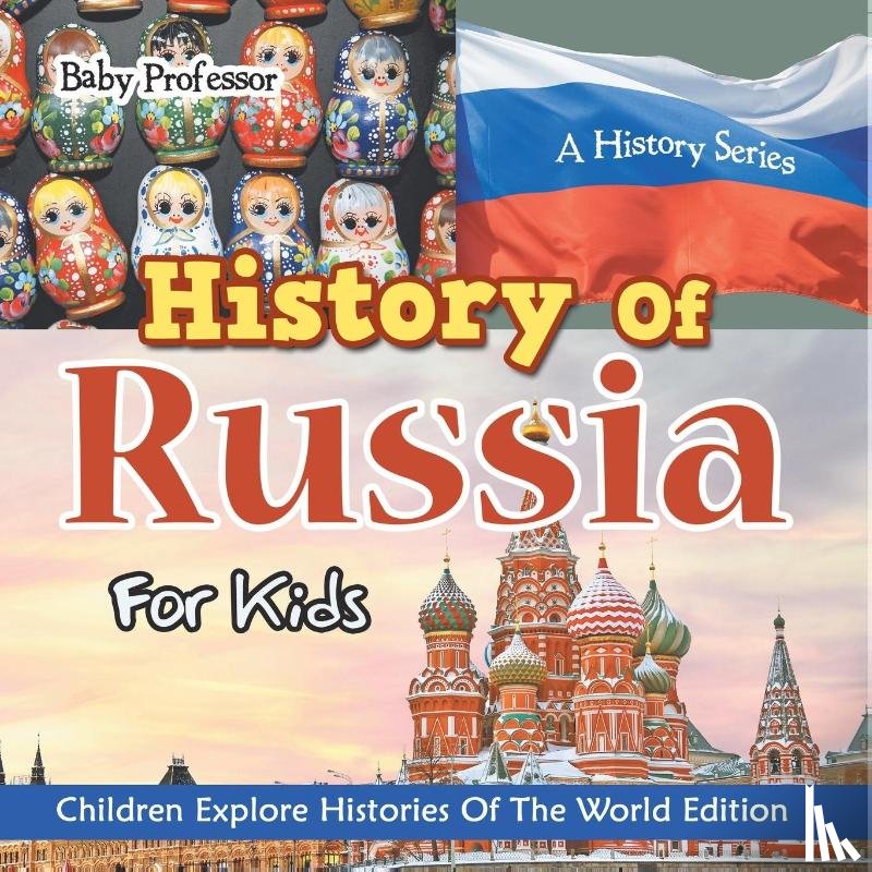 Baby Professor - History Of Russia For Kids