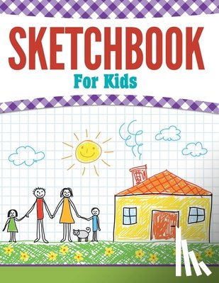 Speedy Publishing Llc - Sketchbook For Kids