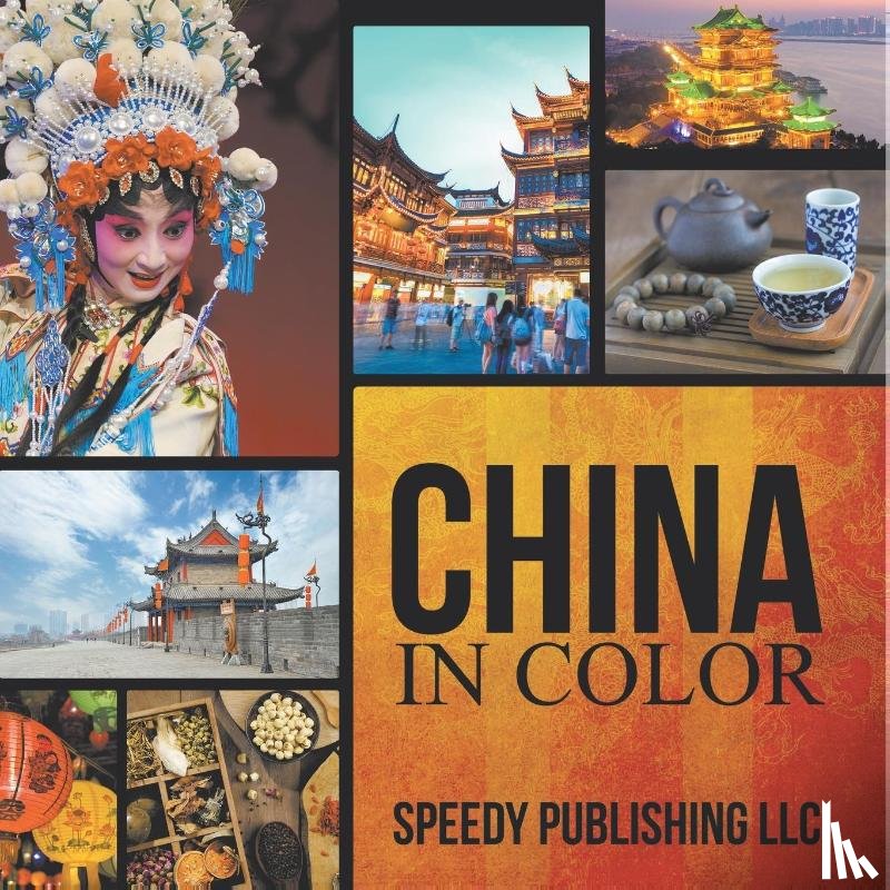 Speedy Publishing Llc - China In Color