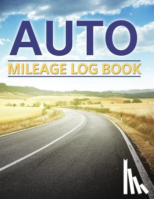 Speedy Publishing Llc - Auto Mileage Log Book
