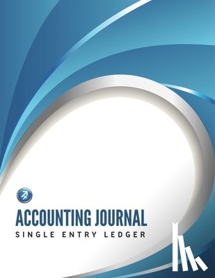 Speedy Publishing Llc - Accounting Journal, Single Entry Ledger