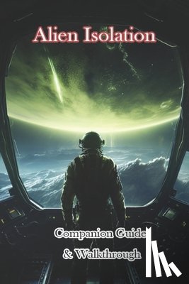 Johan - Alien Isolation Companion Guide & Walkthrough