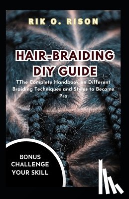 O Rison, Rik - Hair-Braiding DIY Guide