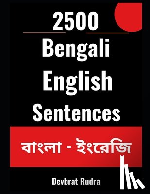 Rudra, Devbrat - 2500 Bengali to English Translation Sentences For Beginners Learn English From Bengali