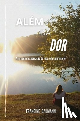 Daumann, Francine Do Rocio Rodrigues - Alem da Dor