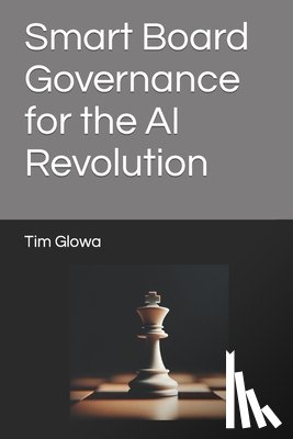 Glowa, Tim - Smart Board Governance for the AI Revolution