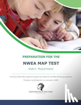 Alexander, James W. - NWEA Map Test Preparation - Grade 6 Physical Science
